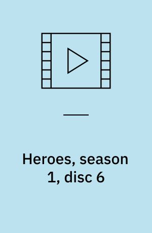 Heroes, season 1, disc 6