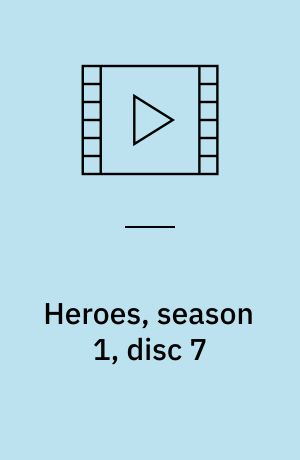 Heroes, season 1, disc 7