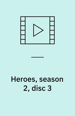 Heroes, season 2, disc 3