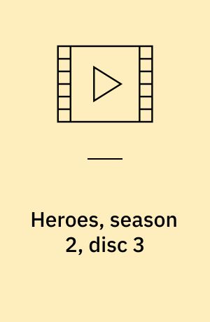 Heroes, season 2, disc 3