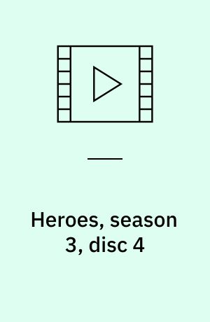 Heroes, season 3, disc 4