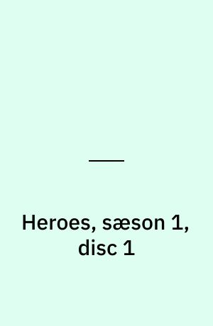 Heroes, sæson 1, disc 1