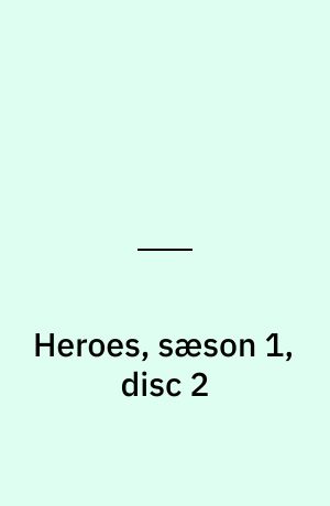 Heroes, sæson 1, disc 2