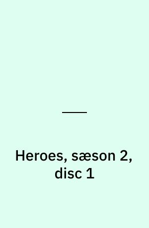 Heroes, sæson 2, disc 1