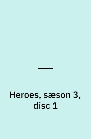 Heroes, sæson 3, disc 1