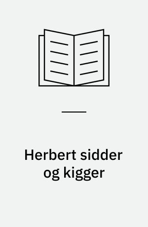 Herbert sidder og kigger