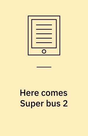 Here comes Super bus 2 : pupil's book
