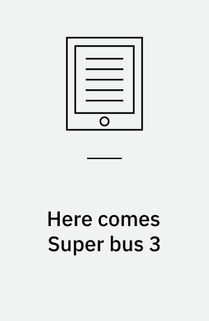Here comes Super bus 3 : pupil's book