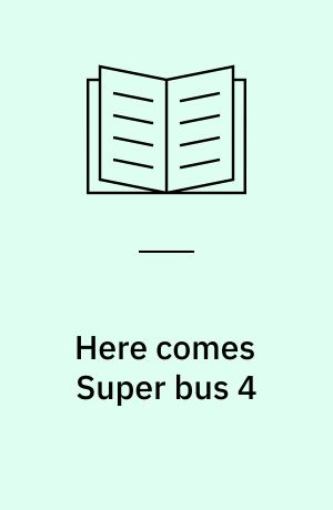 Here comes Super bus 4 : pupil's book