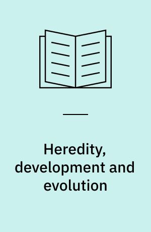 Heredity, development and evolution