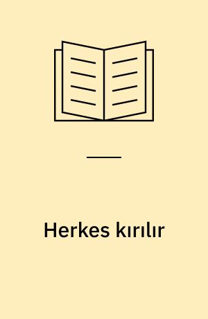 Herkes kırılır