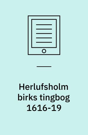 Herlufsholm birks tingbog 1616-19