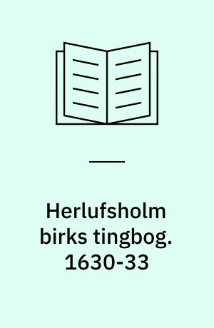 Herlufsholm birks tingbog. 1630-33