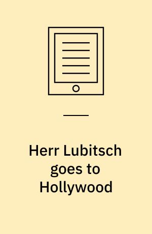 Herr Lubitsch goes to Hollywood : German and American film after World War I
