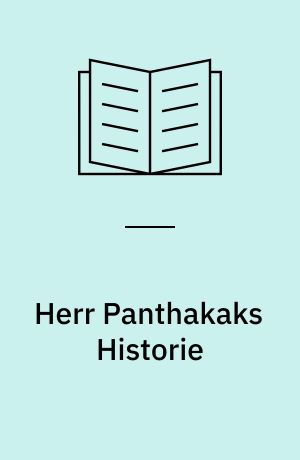 Herr Panthakaks Historie: Levnet og Meeninger