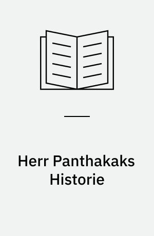 Herr Panthakaks Historie: Levnet og Meeninger