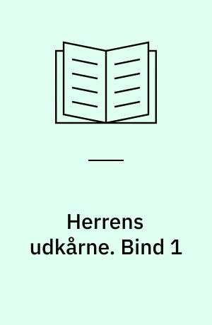 Herrens udkårne. Bind 1
