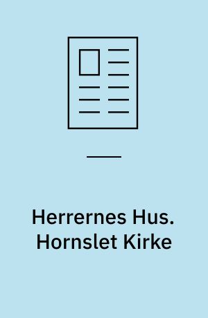 Herrernes Hus. Hornslet Kirke