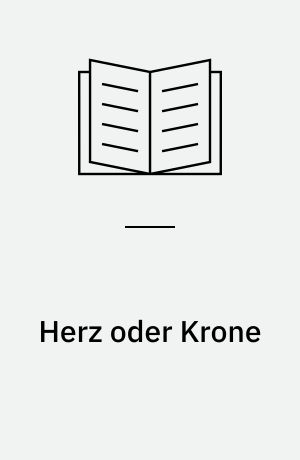 Herz oder Krone