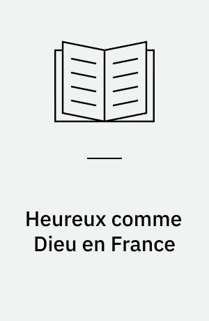 Heureux comme Dieu en France
