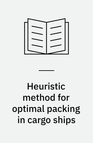 Heuristic method for optimal packing in cargo ships