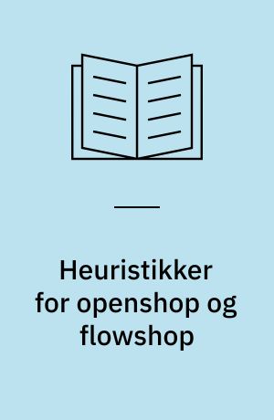 Heuristikker for openshop og flowshop