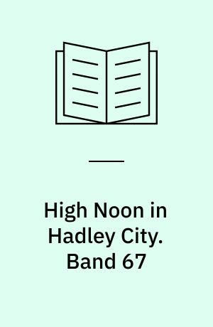 High Noon in Hadley City. Band 67