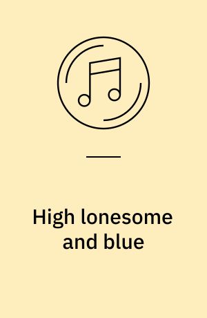 High lonesome and blue