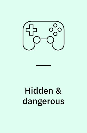 Hidden & dangerous