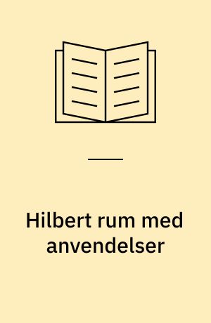 Hilbert rum med anvendelser : Matematik 2 AN