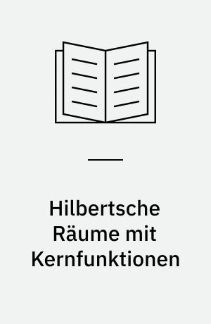 Hilbertsche Räume mit Kernfunktionen