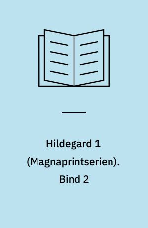 Hildegard 1. Bind 2 (Stor skrift)