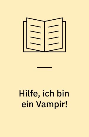 Hilfe, ich bin ein Vampir!