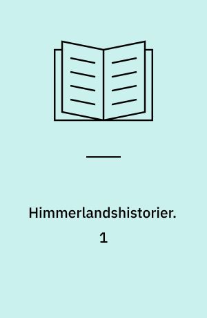 Himmerlandshistorier. 1 : Himmerlandsfolk. - 2. forøgede udgave. - 1905