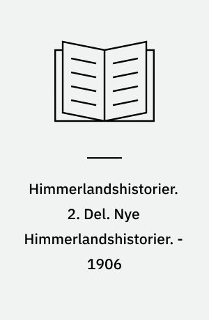 Himmerlandshistorier. 2. Del. Nye Himmerlandshistorier. - 1906