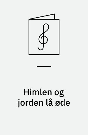 Himlen og jorden lå øde : Fader vor: 5 sange for lige stemmer; 2