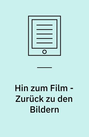 Hin zum Film - Zurück zu den Bildern : Tableaux Vivants: »Lebende Bilder« in Filmen von Antamoro, Korda, Visconti und Pasolini