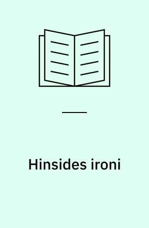 Hinsides ironi : fire essays om Søren Kierkegaard