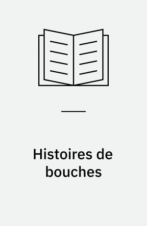 Histoires de bouches : récits