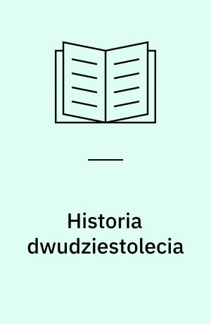 Historia dwudziestolecia : (1918-1939)