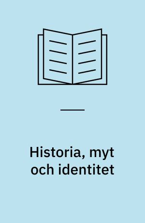 Historia, myt och identitet