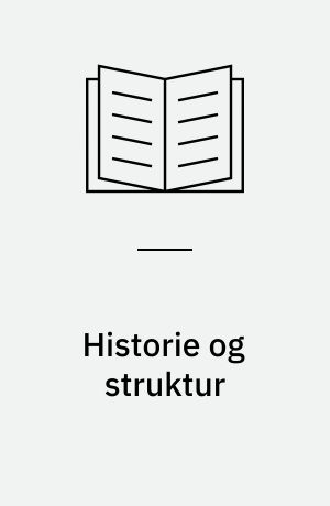 Historie og struktur