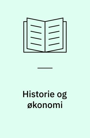 Historie og økonomi : samfundsvidenskabelige synsvinkler på dansk historieforskning efter 1970