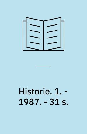 Historie : arbejdshæfte. 1. - 1987. - 31 s. : ill.