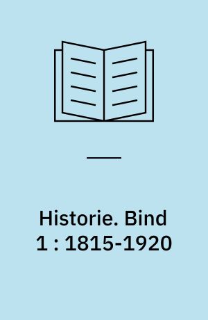 Historie. Bind 1 : 1815-1920