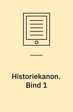 Historiekanon. Bind 1