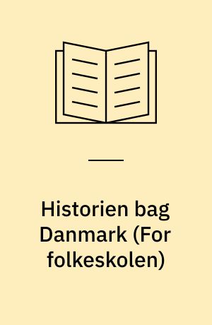 Historien bag Danmark : danskuddannelse \for voksne udlændinge\