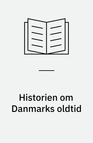 Historien om Danmarks oldtid