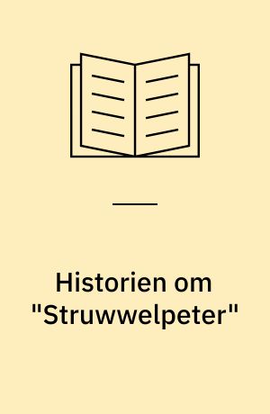 Historien om "Struwwelpeter" eller "Den store Bastian"