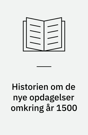 Historien om de nye opdagelser omkring år 1500